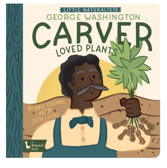 Little Naturalists: George Washington Carver Loved Plants