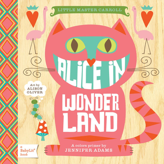 Alice in Wonderland: A BabyLit® Places Primer