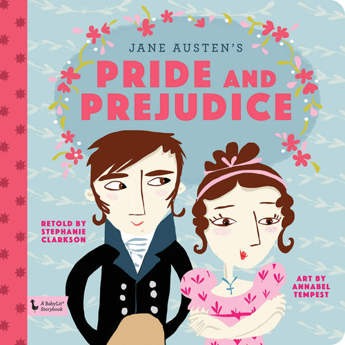 Pride & Prejudice: A BabyLit Storybook