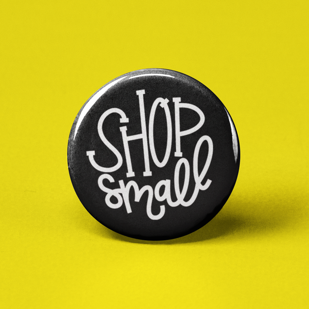 Shop Small 2 Pinback Button
